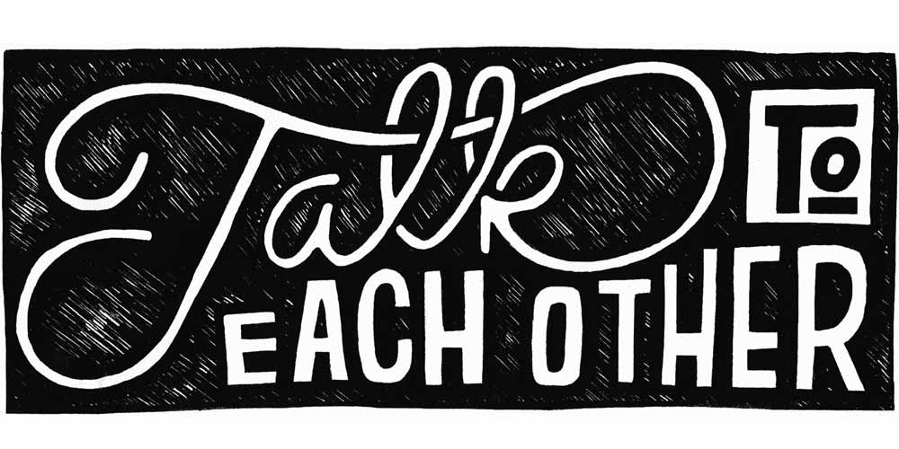 Talk to each other illustrated in black and white ink