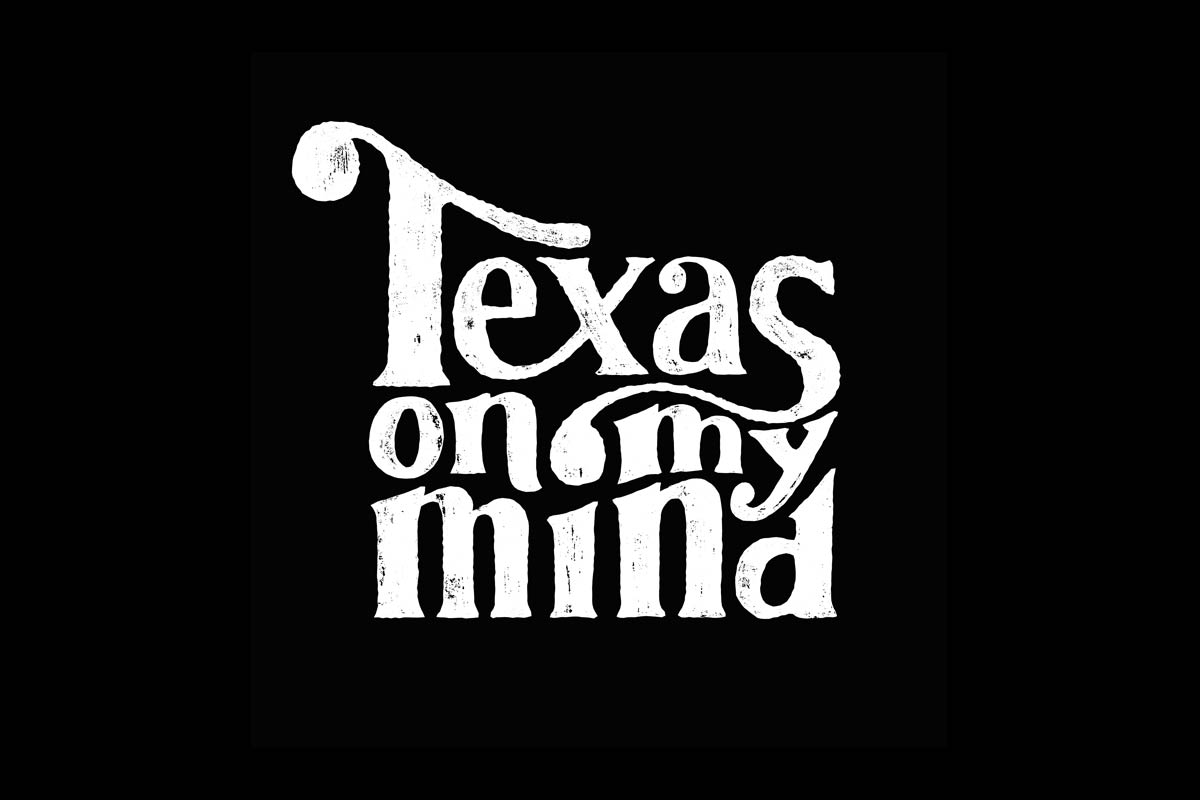 Texas on my mind lettering